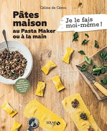 Je le fais moi-même : pâtes au pasta maker
