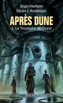 Après Dune Tome 2 : le triomphe de Dune