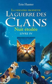 La guerre des clans - cycle 2 - la dernière prophétie Tome 4 : nuit étoilée