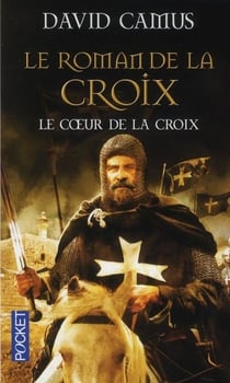 Le roman de la croix Tome 1 - le coeur de la croix