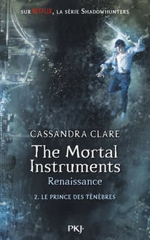 The Mortal Instruments - Renaissance Tome 2 : le prince des ténèbres