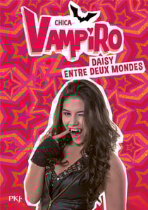 Chica vampiro t.9 - daisy entre deux mondes