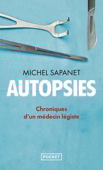 Autopsies : chroniques d'un médecin légiste