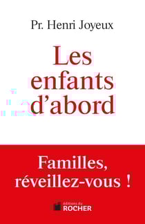 Les enfants d'abord - familles, réveillez-vous !