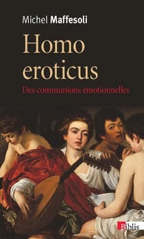 Homo eroticus - des communions émotionnelles
