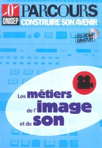 Les métiers de l'image et du son
