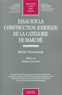 Essai sur la construction juridique de la categorie de marche - vol363