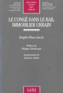 Le conge dans le bail immobilier urbain - vol458