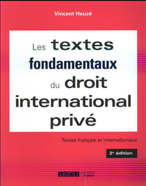 Les textes fondamentaux du droit international privé (2e édition)
