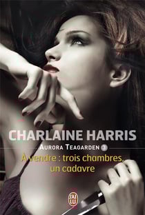 Aurora Teagarden Tome 3 - à vendre : trois chambres, un cadavre