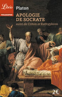 L'Apologie De Socrate + Le Criton