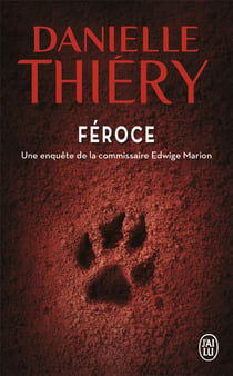 Féroce - une enquête de la commissaire Edwige Marion