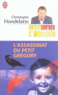 Faîtes entrer l'accusé - l'assassinat du petit grégory