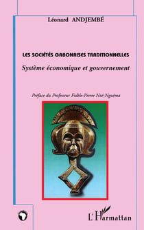Les sociétés gabonaises traditionnelles : Système économique et gouvernement