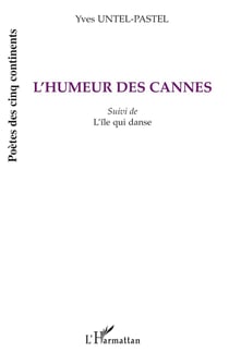L'humeur des cannes - L'île qui danse