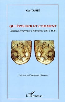 Qui épouser et comment : alliances récurrentes à haveluy de 1701 à 1870