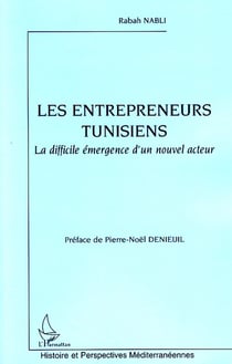 Les entrepreneurs tunisiens - la difficile émergence d'un nouvel acteur