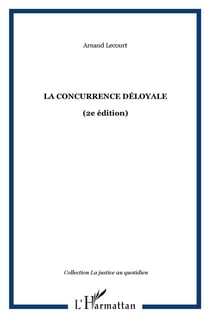La concurrence déloyale (2e édition)