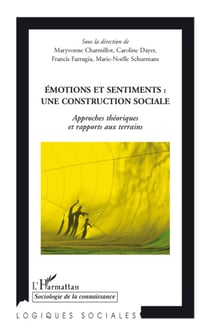 Émotions et sentiments - une construction sociale - approches théoriques et rapports aux terrains