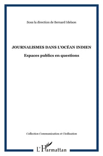 Journalismes dans l'océan indien - espaces publics en questions