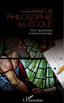 La philosophie à l'école - pour apprendre à vivre ensemble