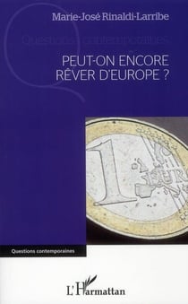 Peut-on encore rêver d'Europe ?