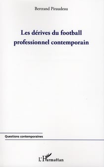 Les dérives du football professionnel contemporain