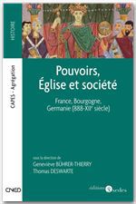 Pouvoirs, église et société - france, bourgogne, germanie (888-xii siècle)