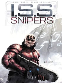 I.S.S. Snipers Tome 3 : Jurr