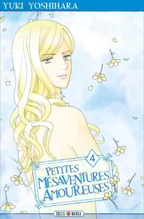 Petits mésaventures amoureuses Tome 4