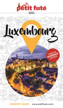 Guide Petit futé : city guide : Luxembourg (édition 2023)