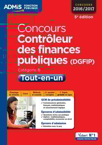 Concours contrôleur des finances publiques (dgfip) - catégorie b - tout-en-un (concours 2016/2017)