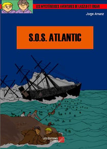 Les mystérieuses aventures de Laszlo et Edgar - S.O.S. Atlantic