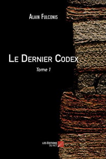 Le dernier codex Tome 1