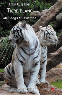Tigre blanc - mi-songs mi-poèmes