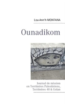 Ounadikom... journal de mission en territoires palestiniens