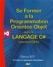 Se former à la programmation orientée objet avec le langage c# (version c# 6)