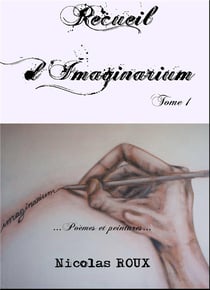 Recueil d'imaginarium t.1 - ... poèmes et peintures...