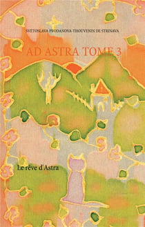 Ad Astra t.3 - le rêve d'Astra