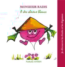 Je découvre les fruits et légumes t.8 - monsieur radis a des cheveux blancs