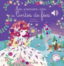 Mes Premiers Livres Sonores : Mes Premiers Airs De Contes De Fees