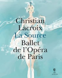 La source par Christian Lacroix - carnet de création