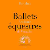 Ballets équestres - académie de Versailles
