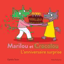 Marilou et Crocolou - l'anniversaire surprise