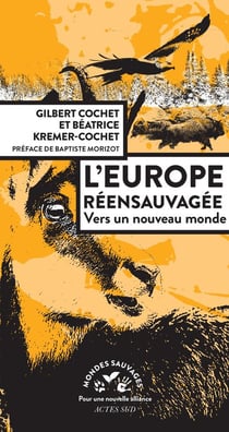 L'Europe réensauvagée - vers un nouveau monde