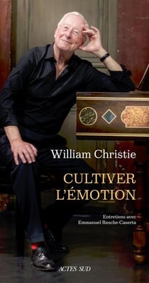 Cultiver l'émotion : entretiens avec Emmanuel Resche-Castera