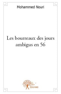 Les bourreaux des jours ambigus en 56