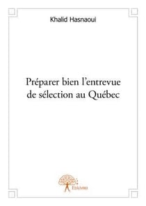 Préparer bien l'entrevue de sélection au québec