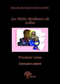 Les petits bonheurs de lolita - contes  pour enfants