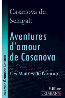 Aventures d'amour de Casanova - A travers l'Europe - Les Maîtres de l'Amour